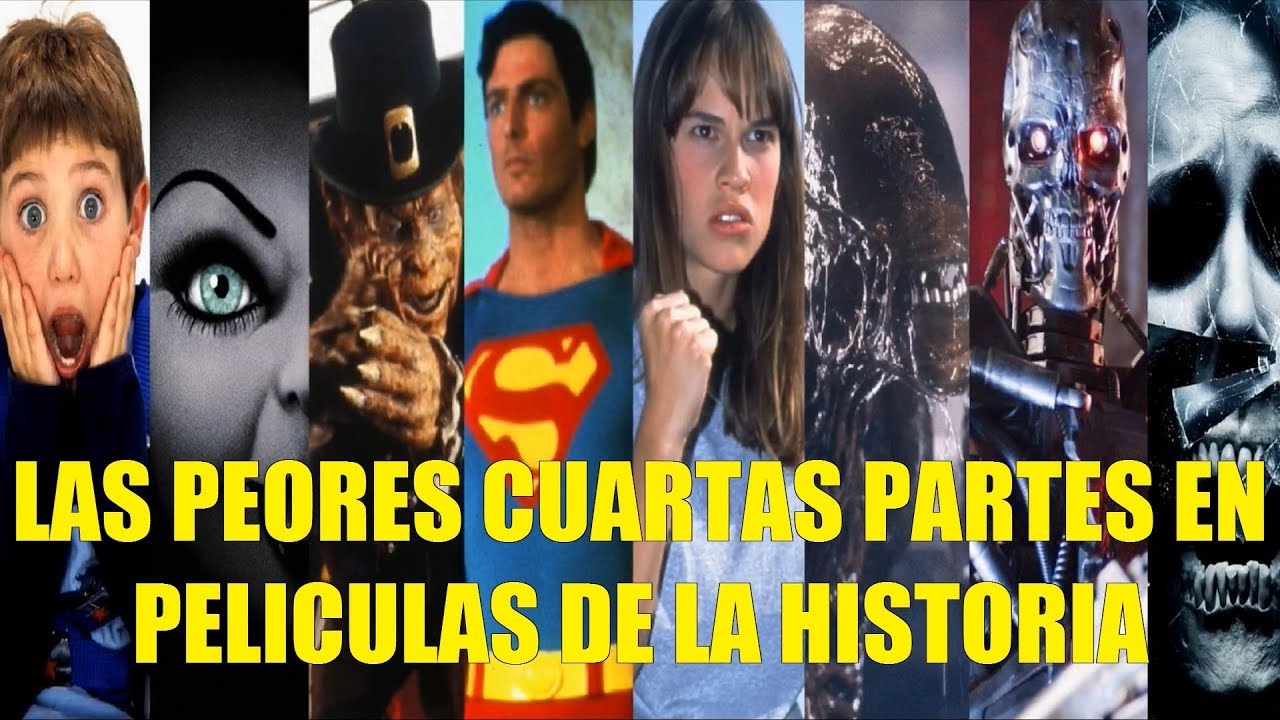 LAS PEORES CUARTAS PARTES EN PELICULAS DE LA HISTORIA