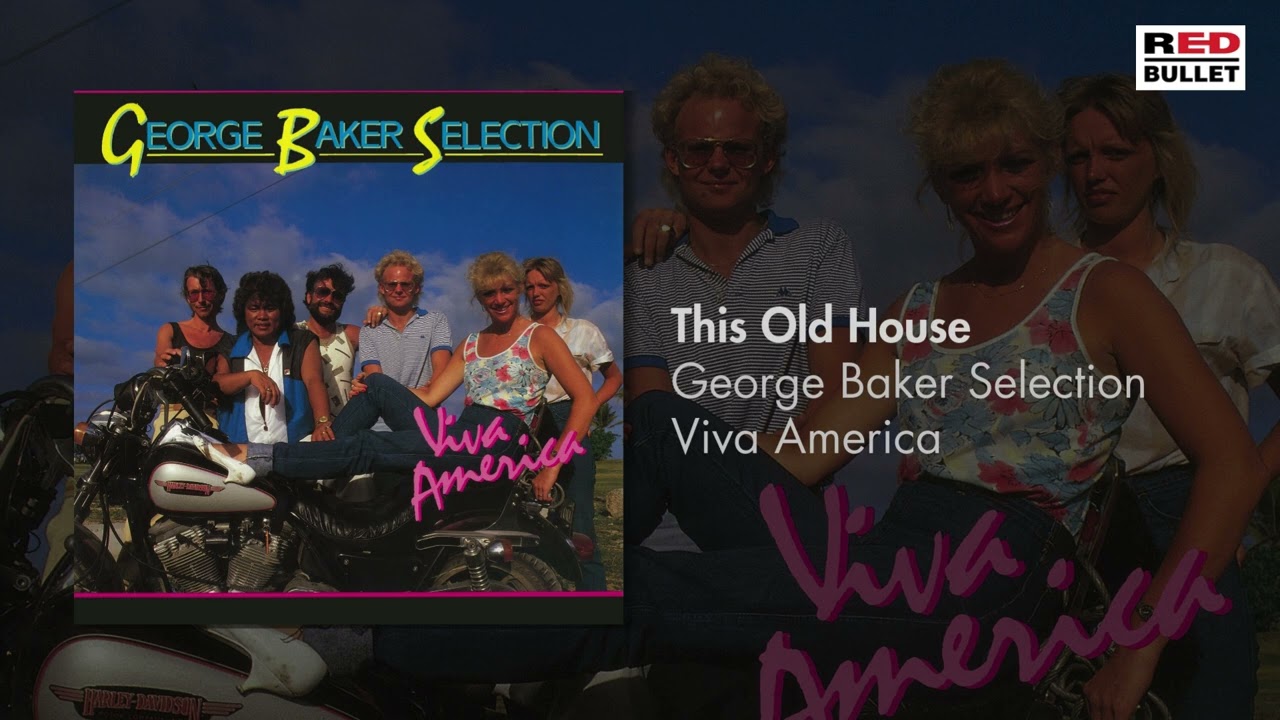 George Baker Selection - This Old House (Remastered)