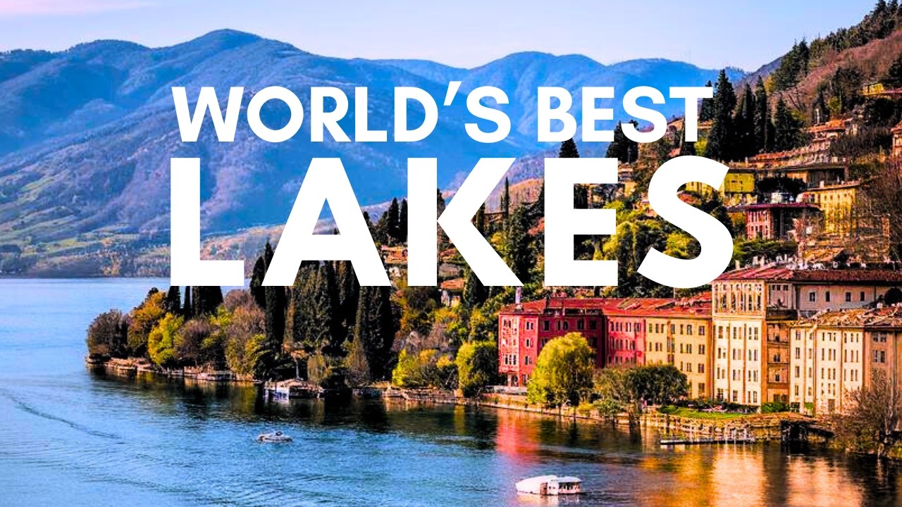 Top 15 MOST Beautiful Lakes In The World | Famous Lakes Of The World | Wonderful Places In The World