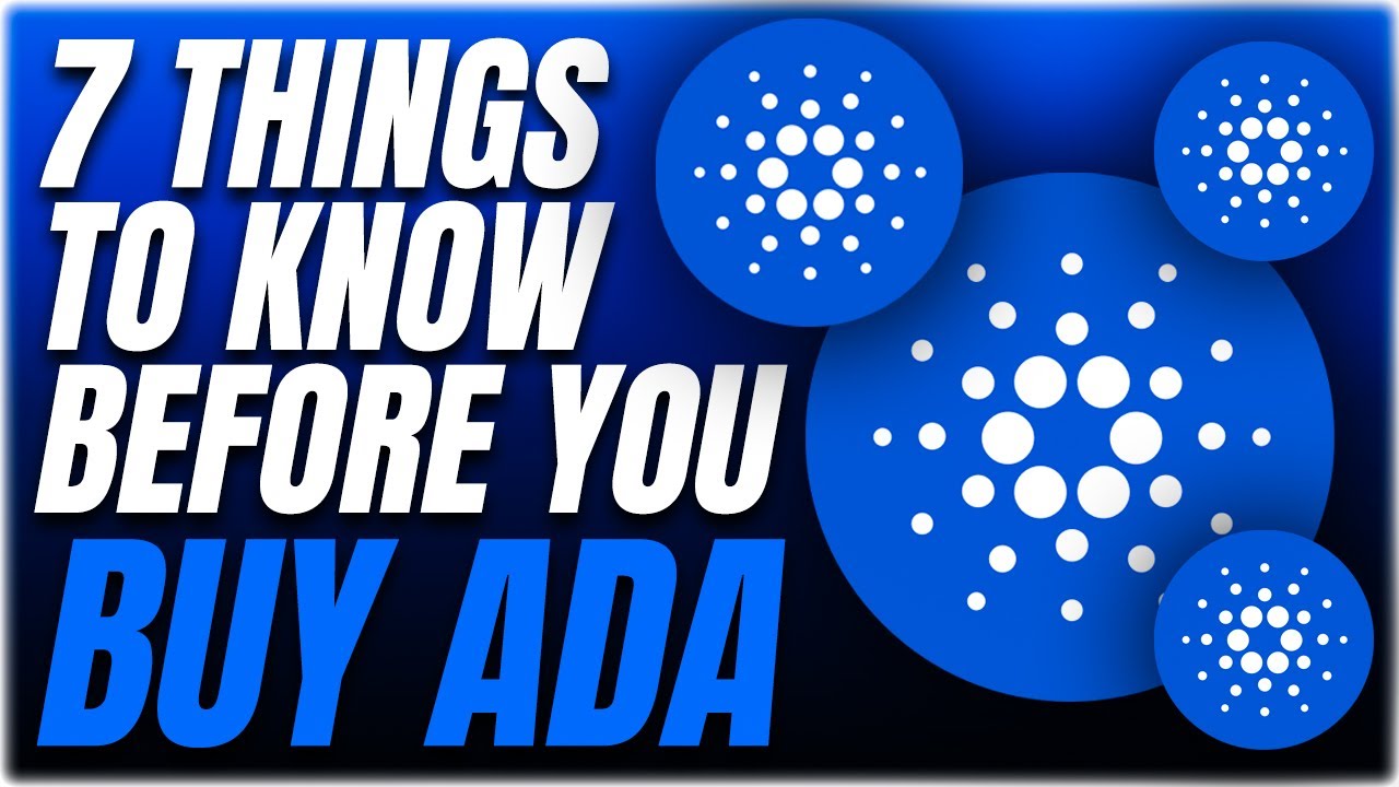 7 Things to Know Before You Buy Cardano $ADA