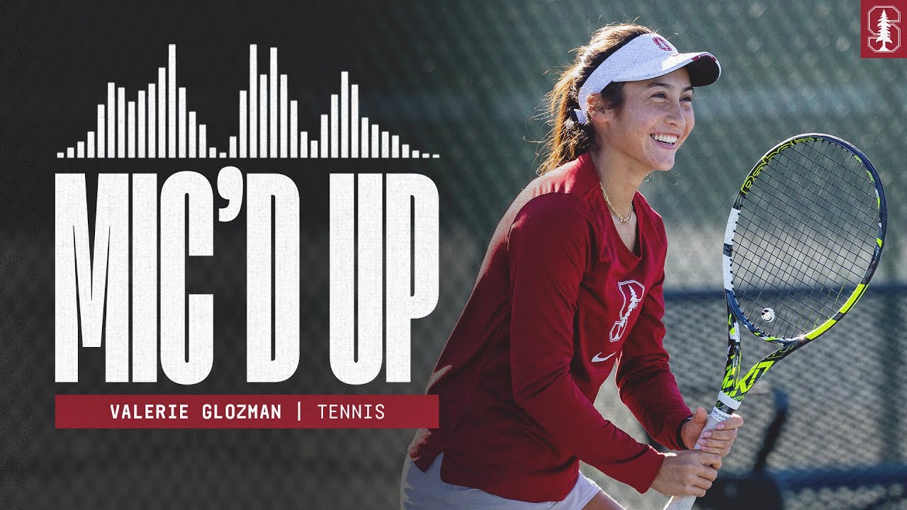 Stanford Women's Tennis: Mic'd Up | Val Glozman