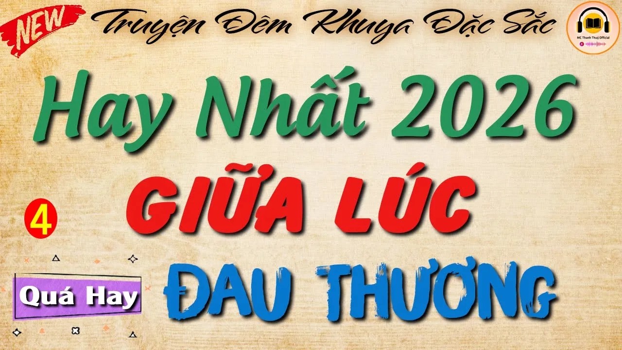 Đọc truyện tâm sự đêm khuya - ' GIỮA LÚC ĐAU THƯƠNG ' Phần 4 _ Hay Nhất 2026 - 15 phút ngủ ngon