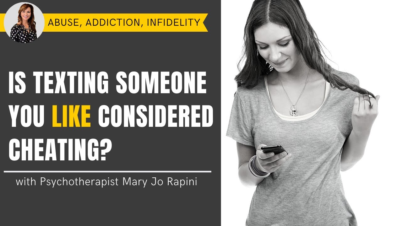 Is Texting Someone You Like Considered Cheating?