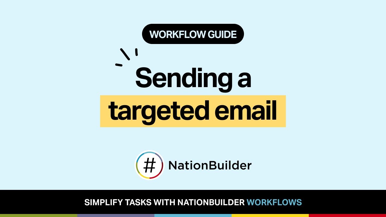 Workflow guide: Sending a targeted email with NationBuilder
