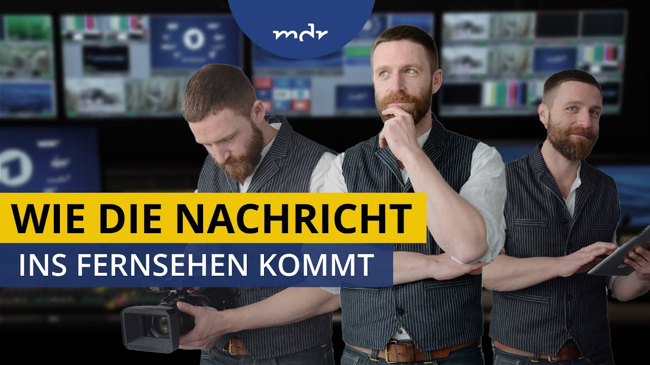 Wie die Nachricht ins Fernsehen kommt | MEDIEN360G | MDR