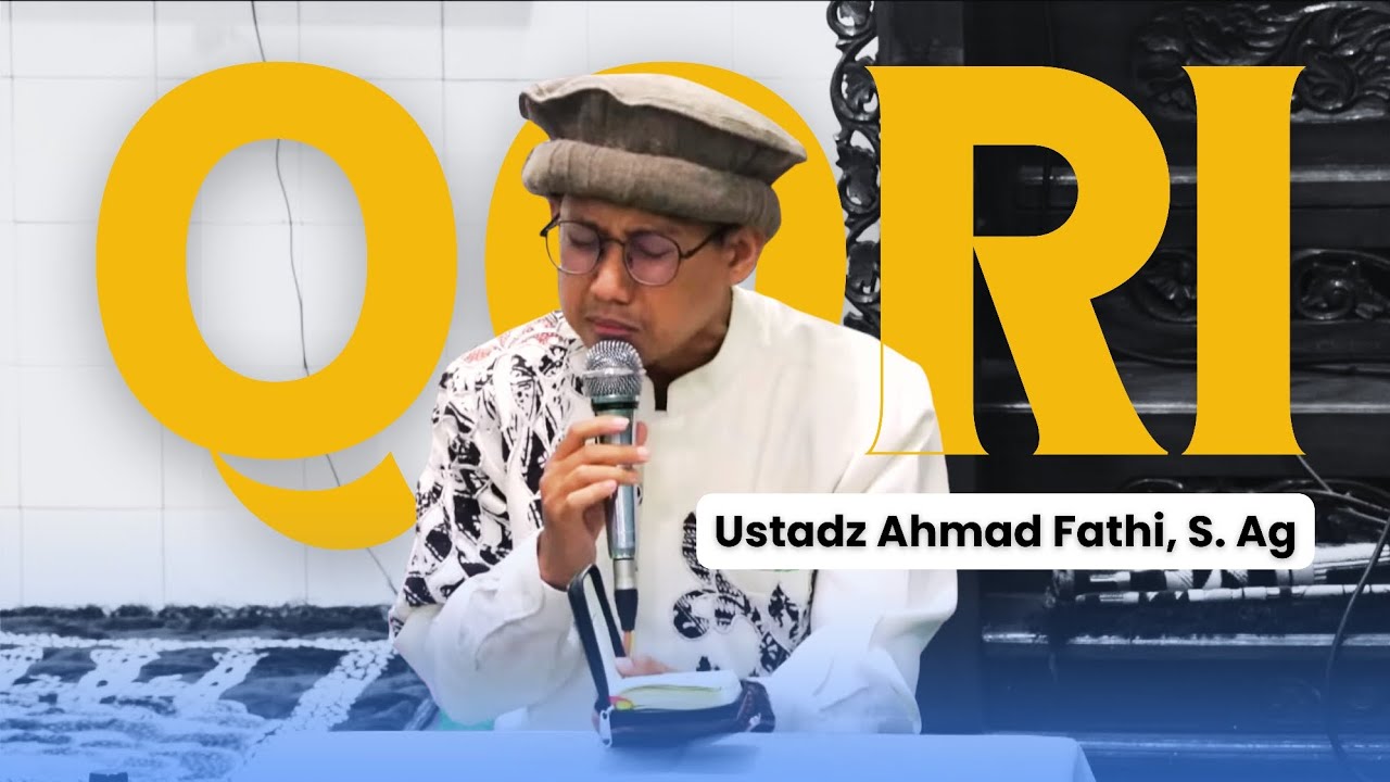 QORI Ustadz Ahmad Fathi, S. AG ( Al Baqarah 183-185 )
