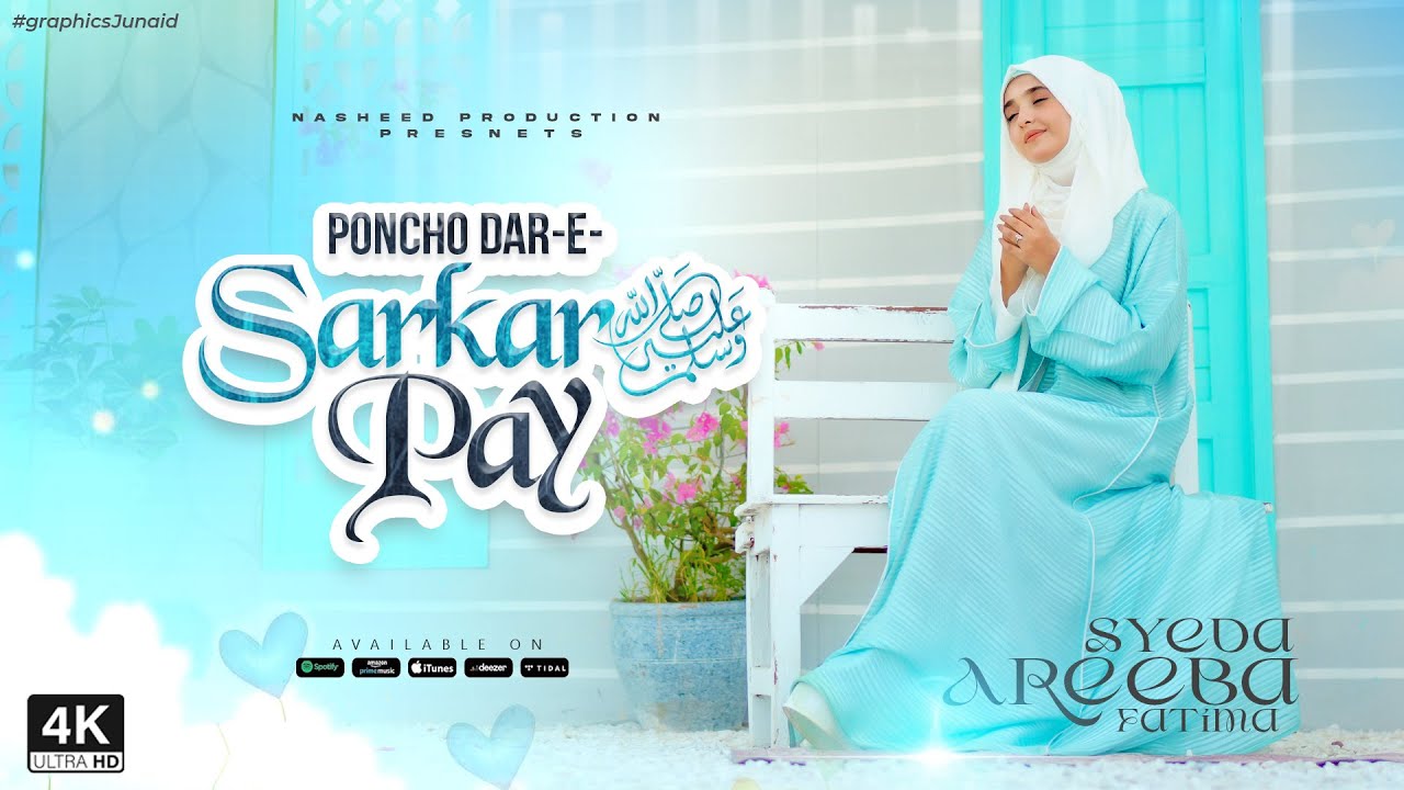 Poncho Dare Sarkar Pe | Syeda Areeba Fatima | Heart Touching Naat 2025