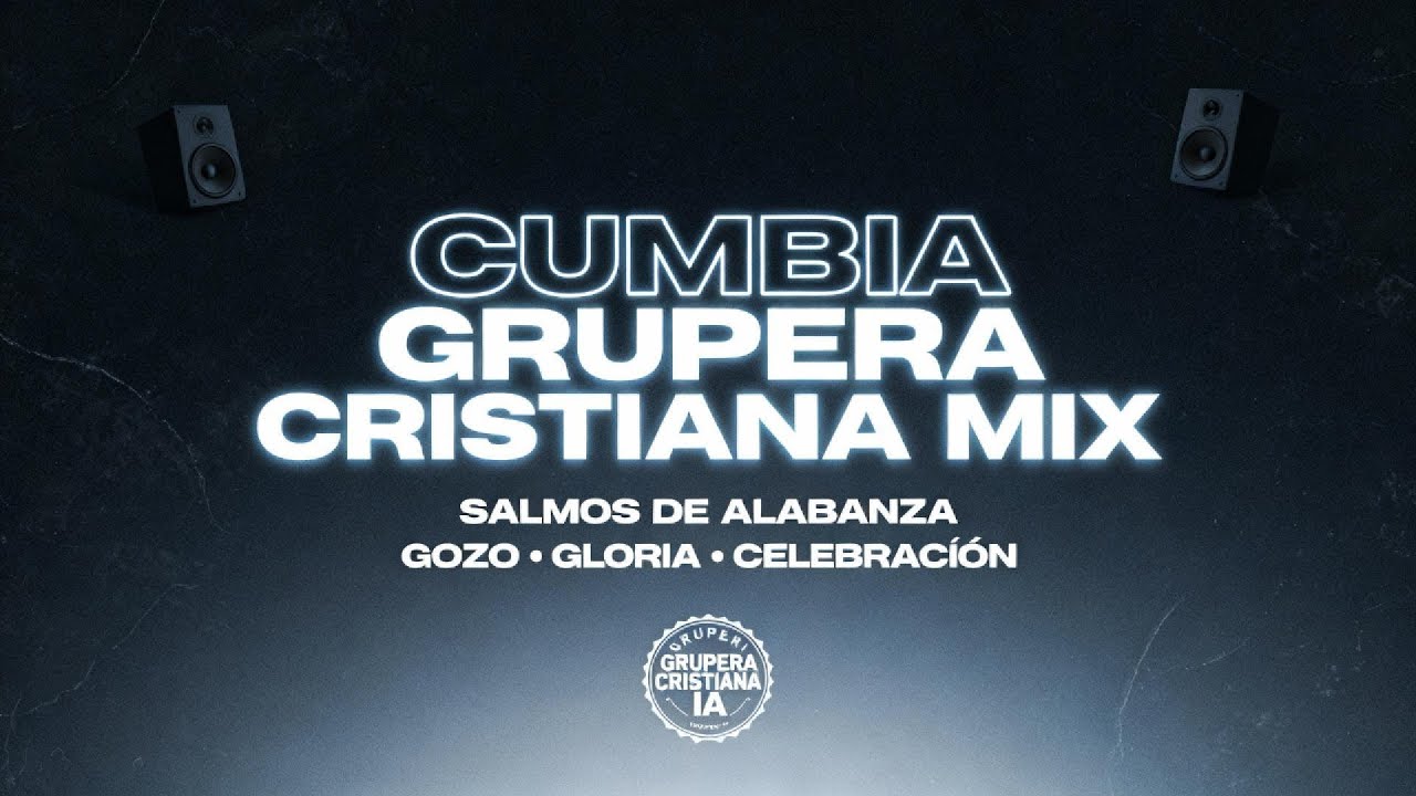 Cumbia Grupera Cristiana | Salmos de Alabanza Alegre (Mix 5 Cantos)