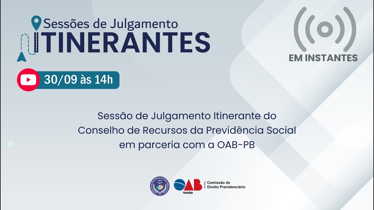 SESSÃO DE JULGAMENTO ITINERANTE DO CONSELHO DE RECURSO DA PREVIDÊNCIA SOCIAL.