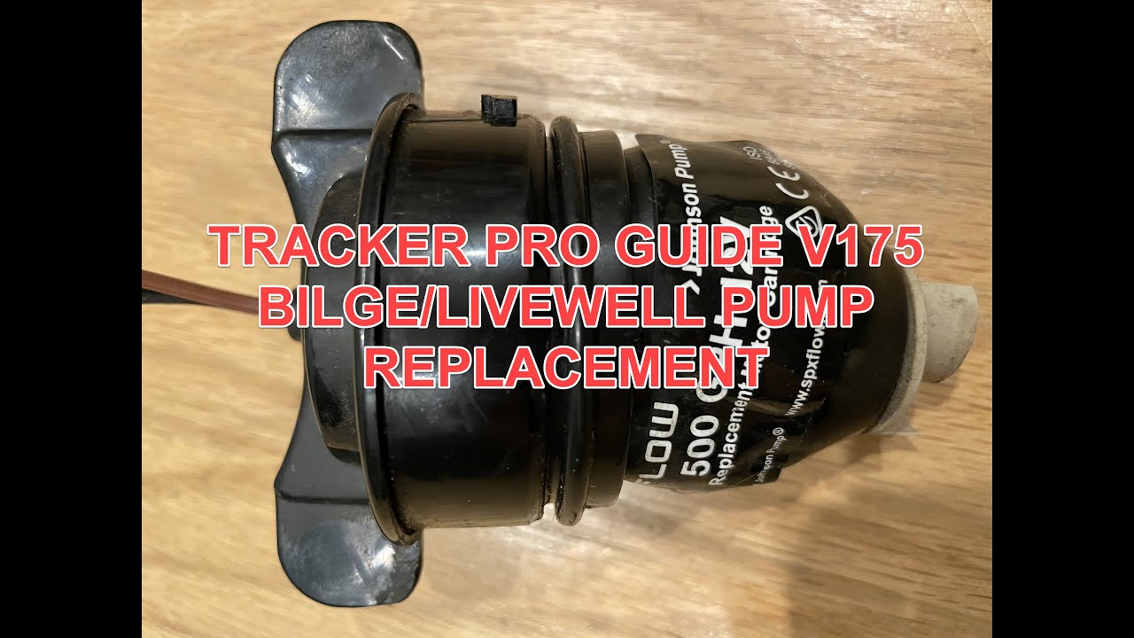 Tracker Pro Guide V175 Bilge/Livewell Pump Replacement