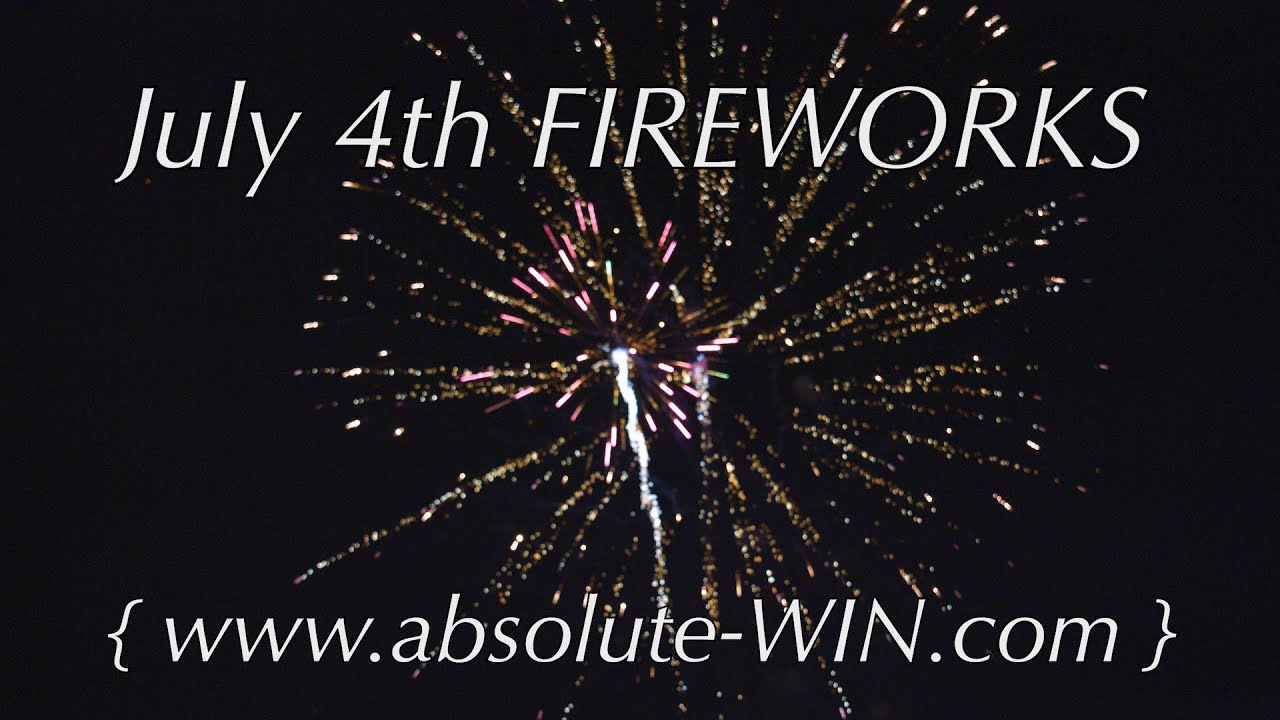 FIREWORKS July 4th Independence Day fireworks celebration | absolute WIN