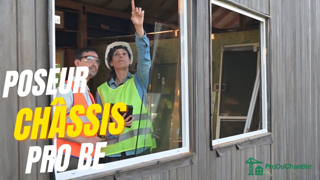 Poseur Châssis Professionnel en Belgique : Guide Complet pour les Pros du Chantier