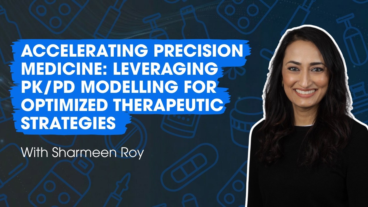 Accelerating Precision Medicine: Leveraging PK/PD Modelling for Optimized Therapeutic Strategies