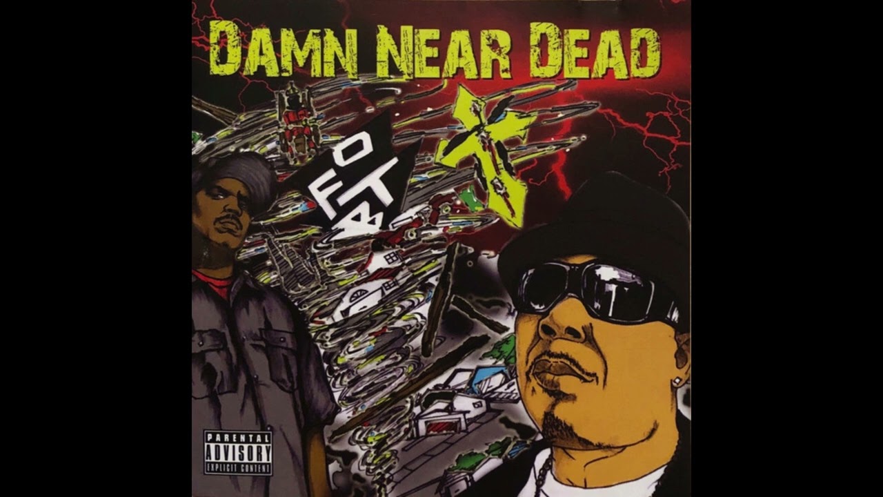 O.F.T.B. - Damn Near Dead (2011)