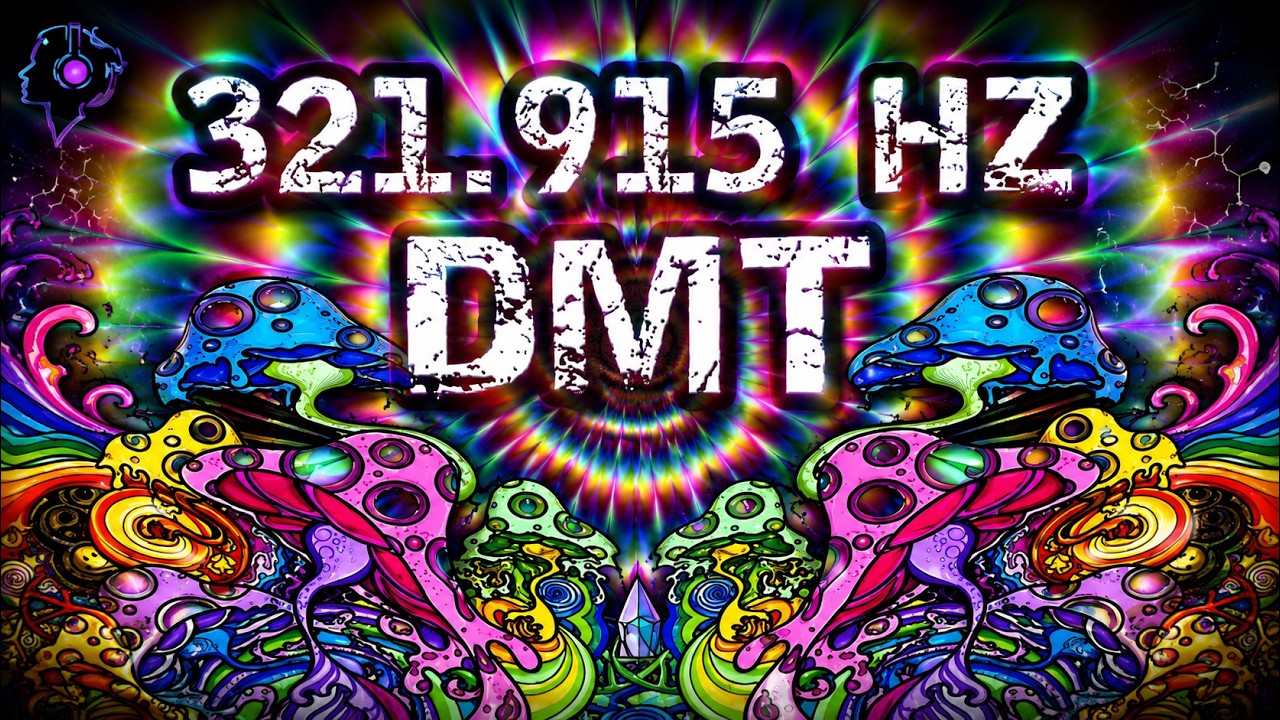 Сверхмощная частота 321,915 Гц - Духовное путешествие DMT - Активация шишковидной железы 👁