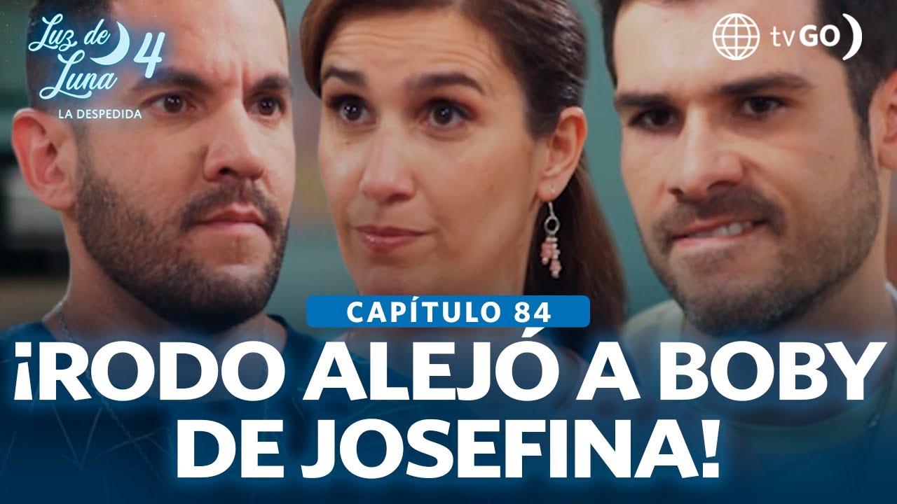Luz de Luna 4: Boby se enfrentó a Rodo por pedirle a Jose que se divorcie  (Capítulo n° 84)