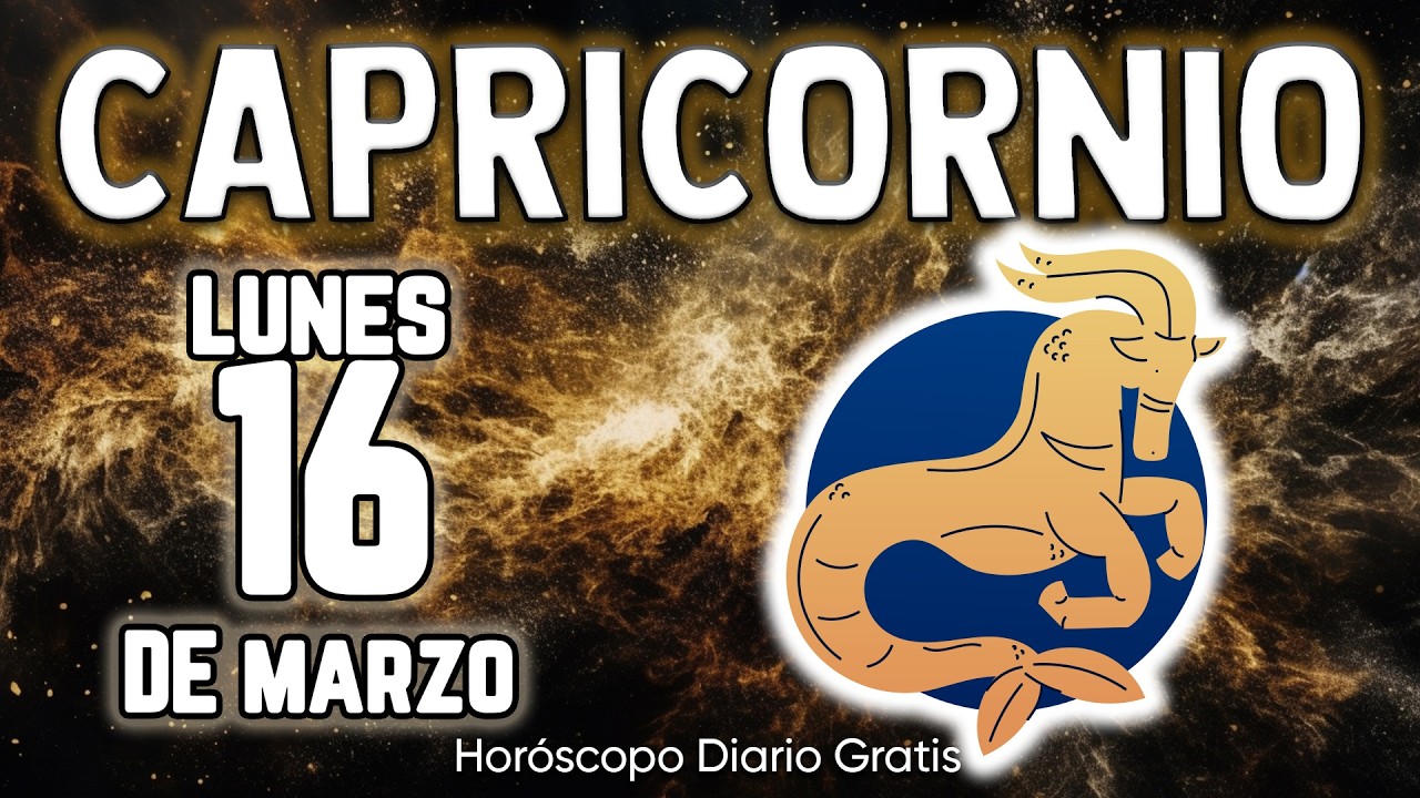 🔁GIRO INESPERADO DESTINO CAMBIA⚠ capricornio ♑ Horóscopo diario 16 DE MARZO 2026 🔮 horóscopo de hoy