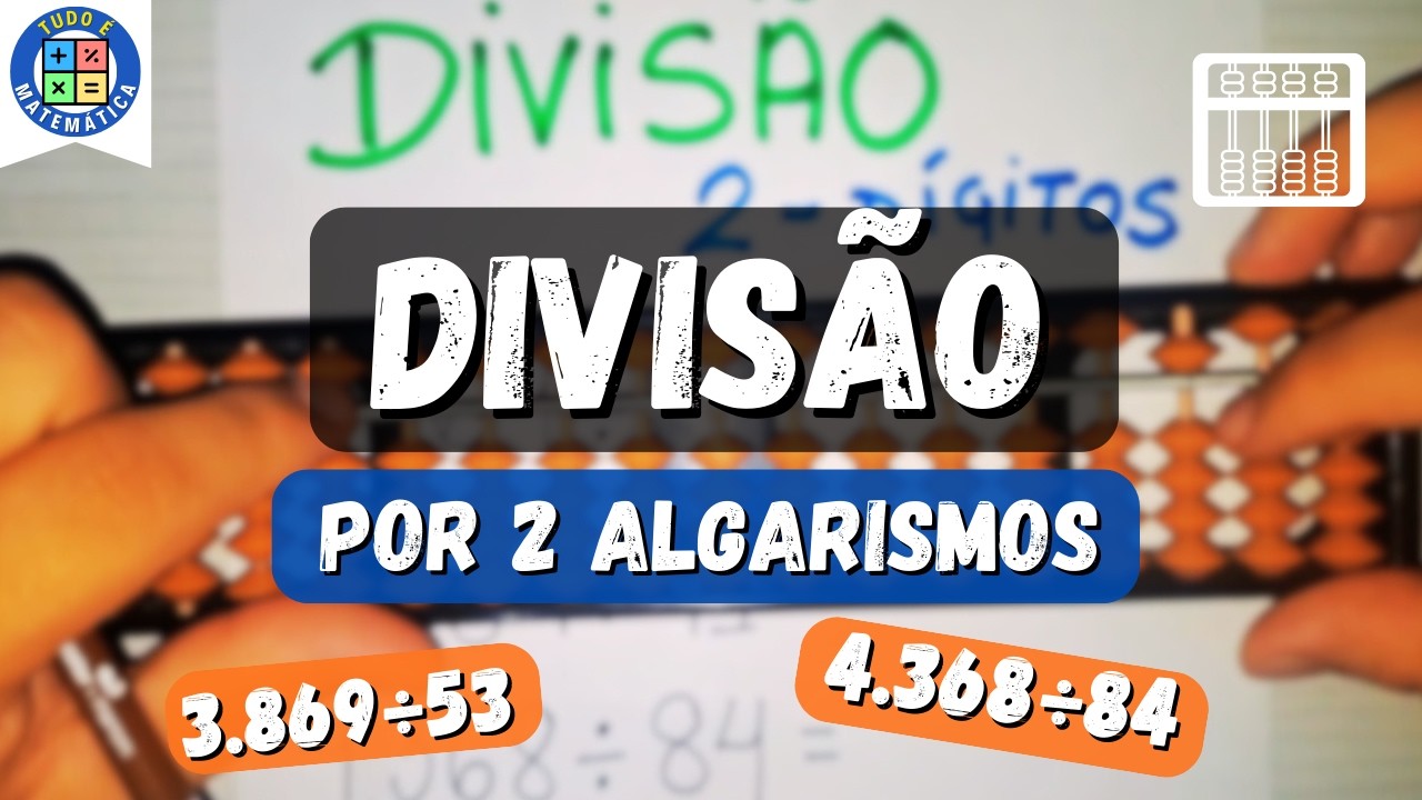 DIVISÃO por DOIS DÍGITOS no SOROBAN (passo a passo)