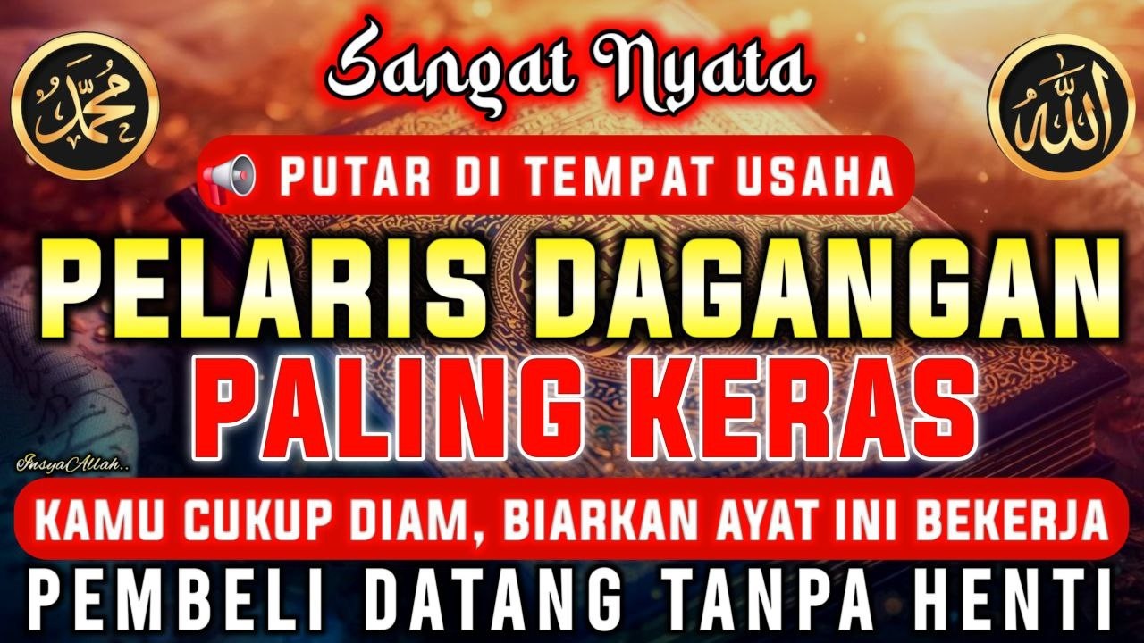 KUNFAYAKUN!!! PUTAR DITEMPAT USAHA, AYAT PELARIS JUALAN MUSTAJAB, PENARIK REZEKI DARI SEGALA PENJURU