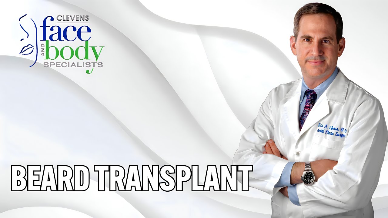 BEARD TRANSPLANT RECOVERY | Clevens Face & Body Specialists