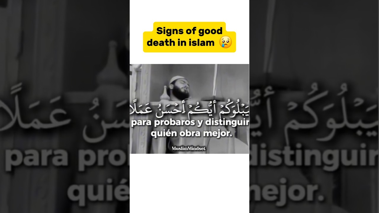 Signs of a Good Death in Islam: A Powerful Islamic Reminder 💔☝️