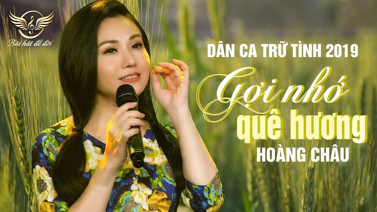 Nhạc Dân Ca Trữ Tình Hay Nhất 2019 | GỢI NHỚ QUÊ HƯƠNG - HOÀNG CHÂU