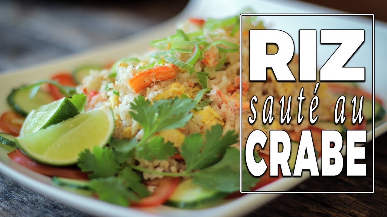 Riz sauté au crabe - Recette Thaï - Le Riz Jaune