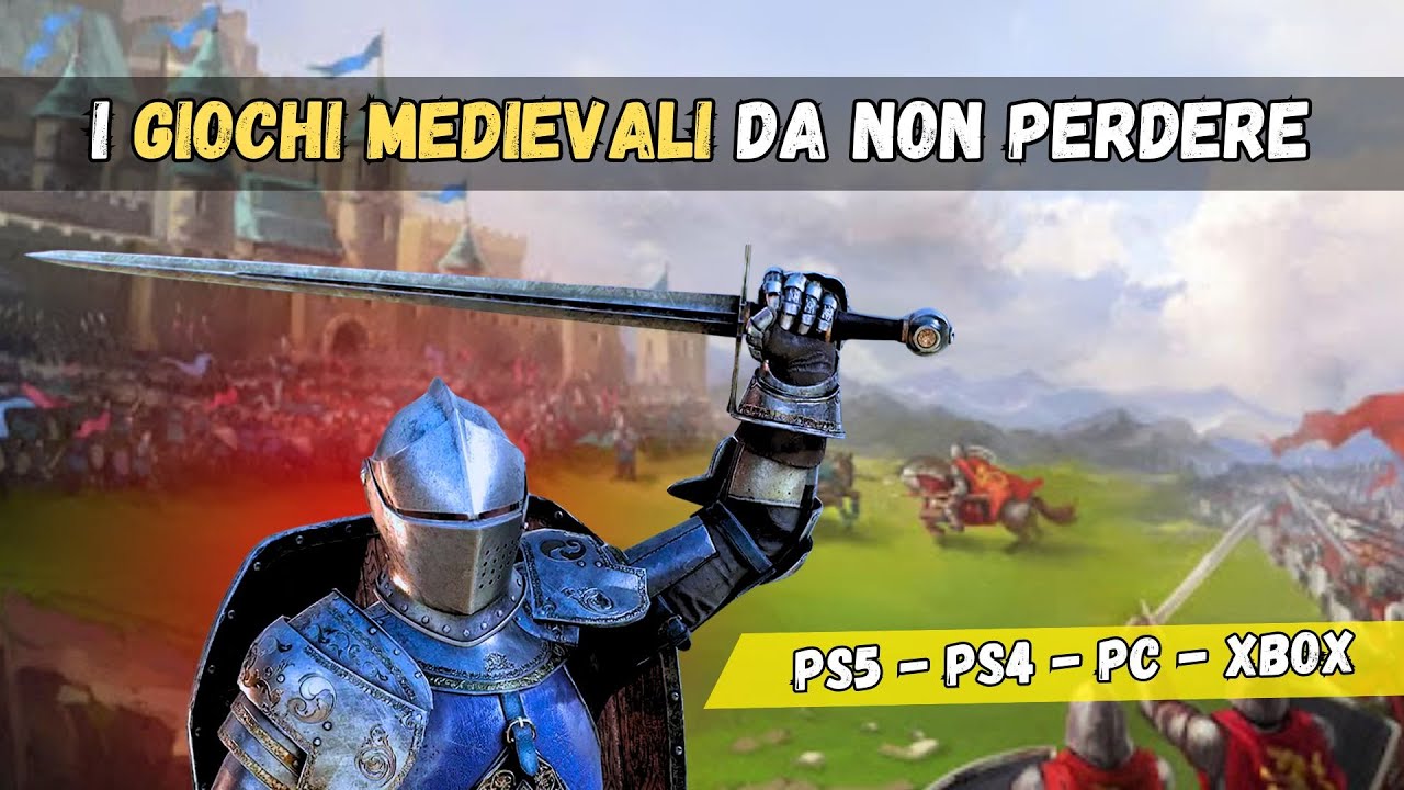I migliori 7 GIOCHI MEDIEVALI 🏅 per PC/PS5/Xbox da GIOCARE ORA
