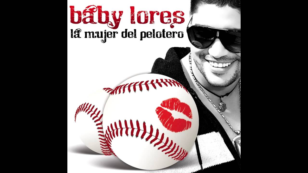 La mujer del pelotero - Baby Lores with lyrics