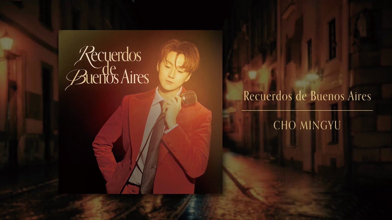 Recuerdos de Buenos Aires - 조민규(Cho MinGyu) [Official Lyric Video]