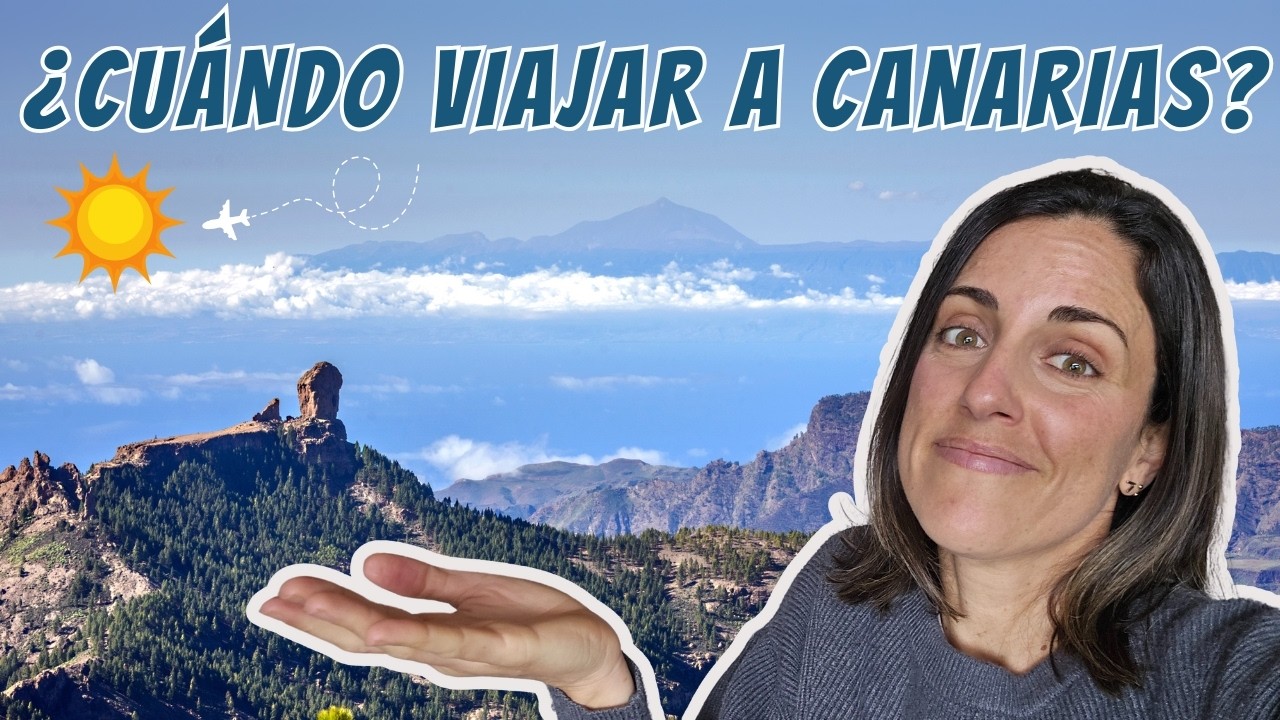 &iquest;Cu&aacute;l es la MEJOR &Eacute;POCA para viajar a CANARIAS? 📅 🌞 Clima, precios y consejos 🏝️