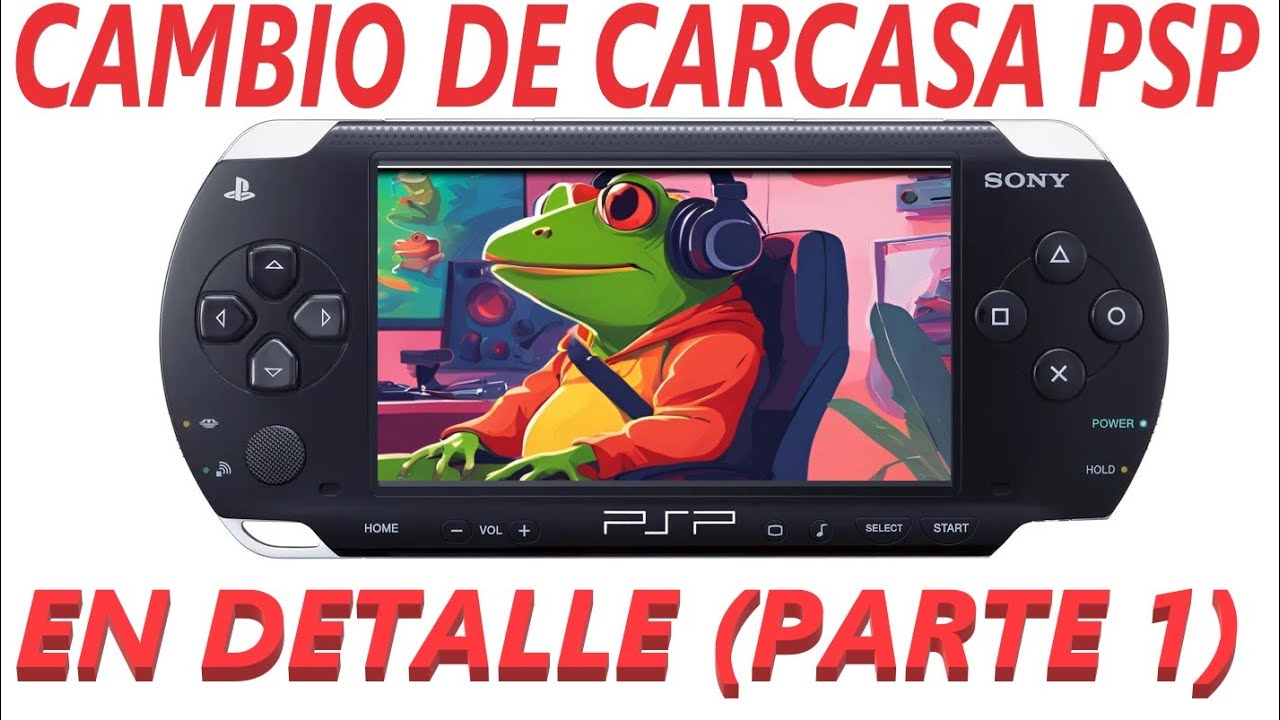 CAMBIO DE CARCASA PSP 1000 EN DETALLE !!! (PARTE 1)