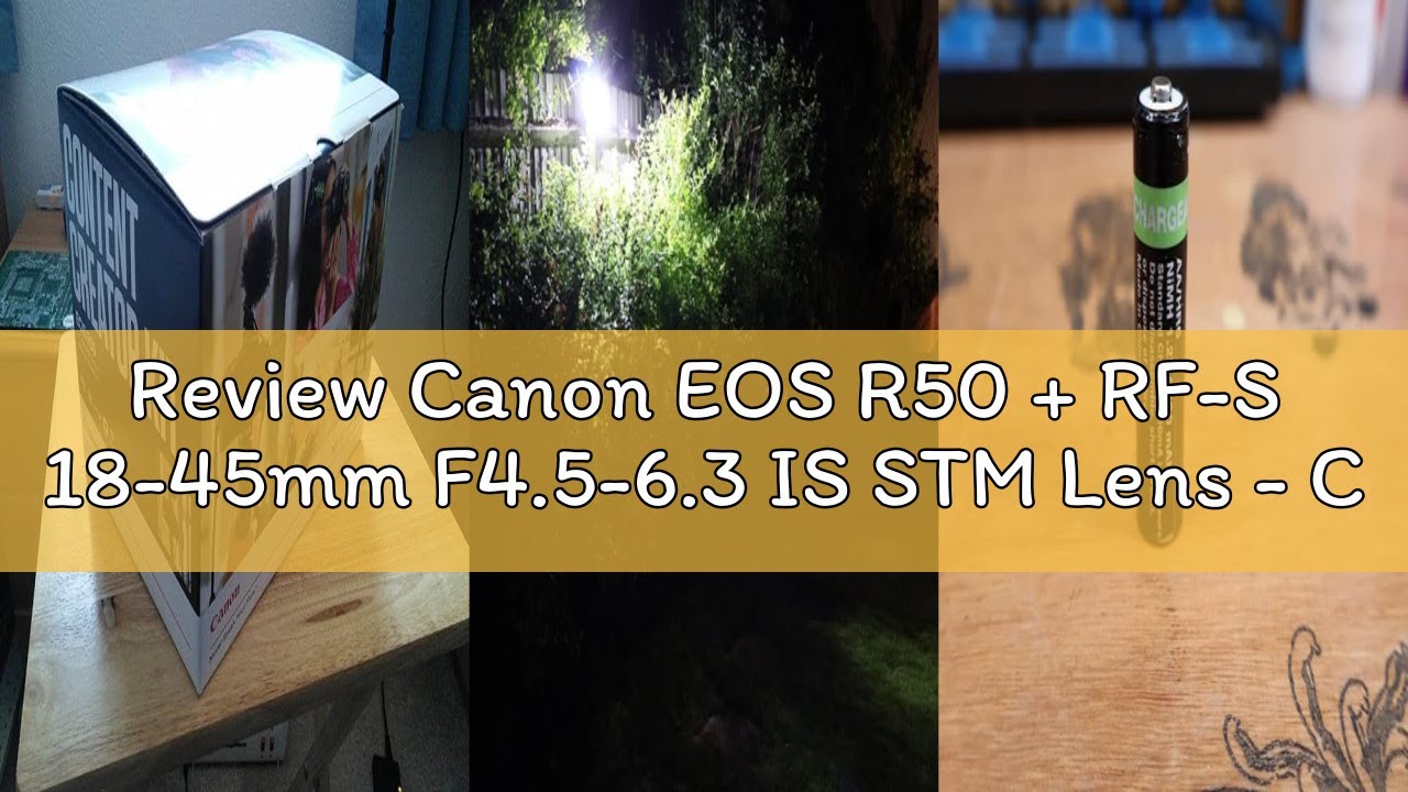 Review Canon EOS R50 + RF-S 18-45mm F4.5-6.3 IS STM Lens - Compact Mirrorless Digital Camera - 24.2