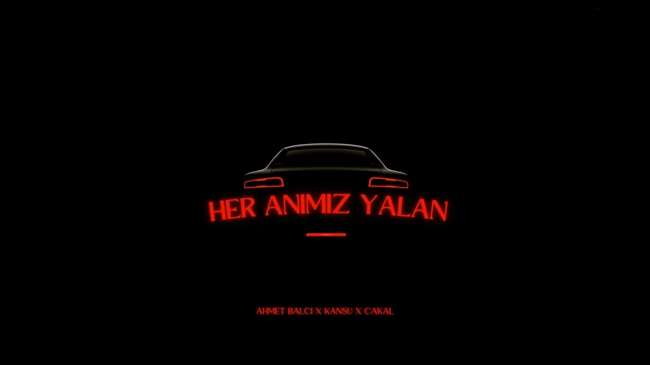 Çakal x Balg & Kansu - Her Anımız Yalan