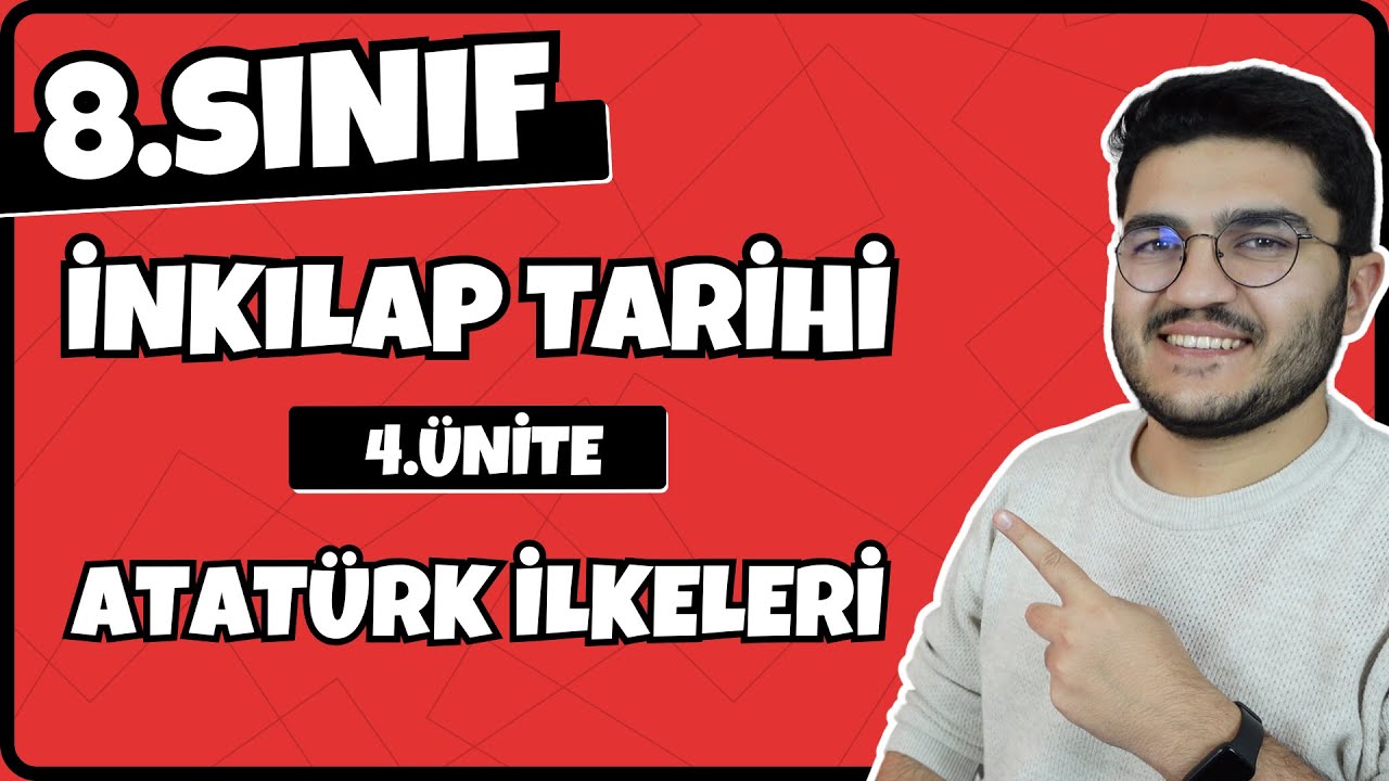8.Sınıf İnkılap Tarihi 4.Ünite Atatürk İlkeleri