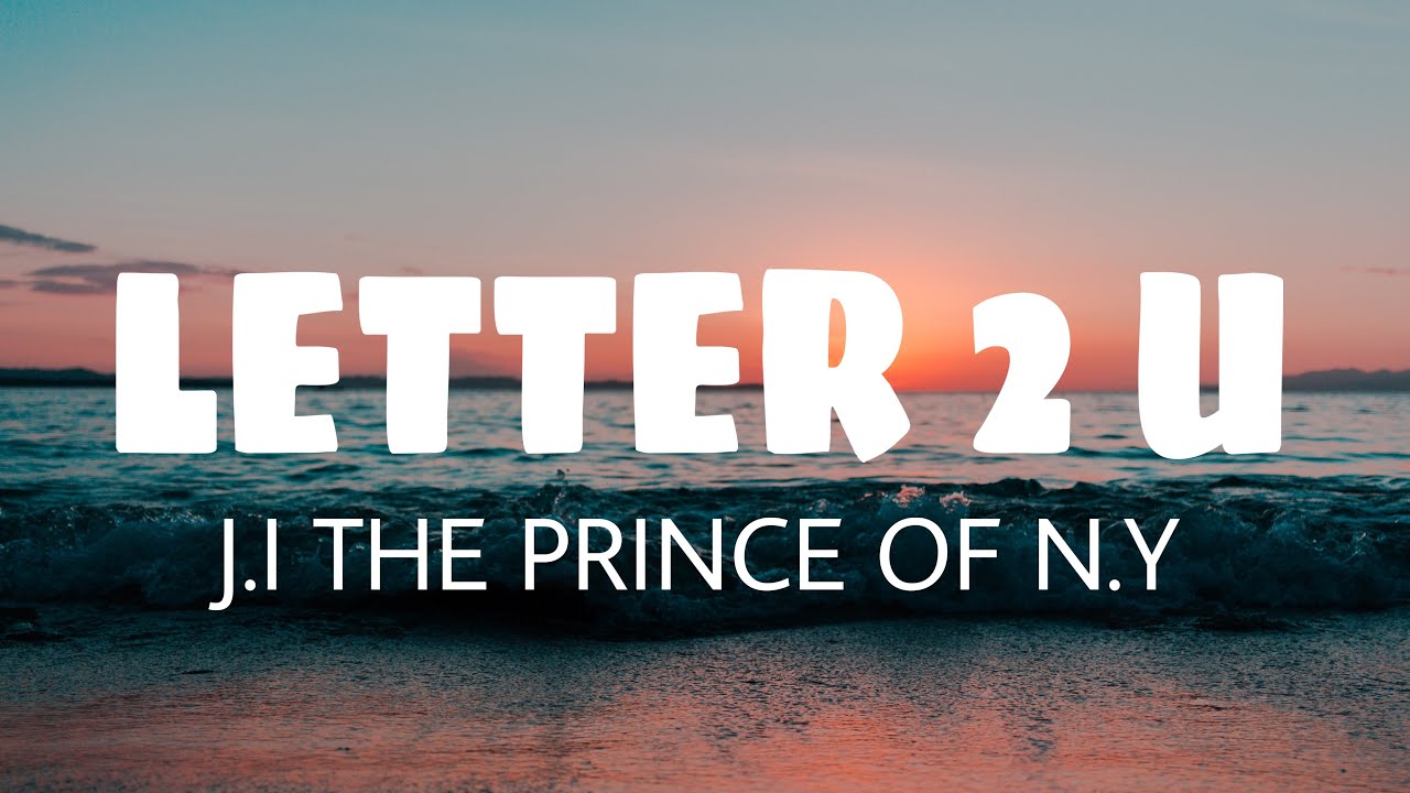 J.I the Prince of N.Y - Letter 2 U (Lyrics)