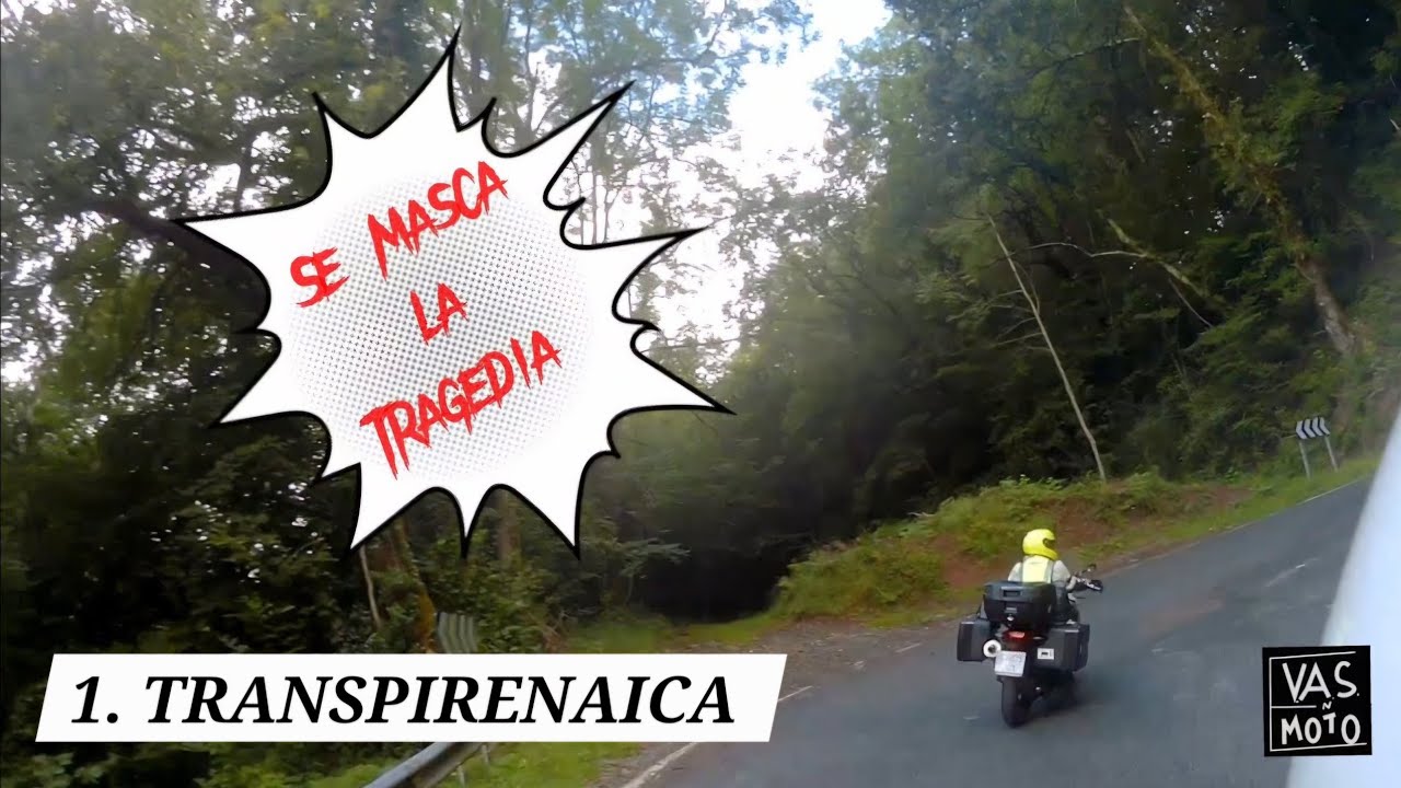 V.A.S. EN MOTO 2023. TRANSPIRENAICA , primera parte ¡¡¡con susto!!!