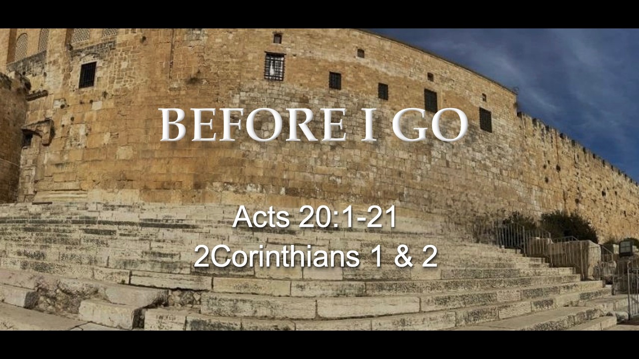 Acts 20:1-21, @2 Corinthians 1&2 Service