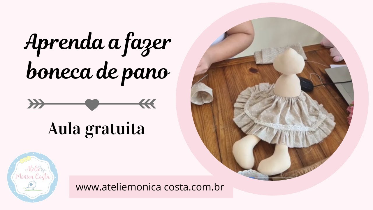 Aprenda a fazer boneca de pano - aula gratuita