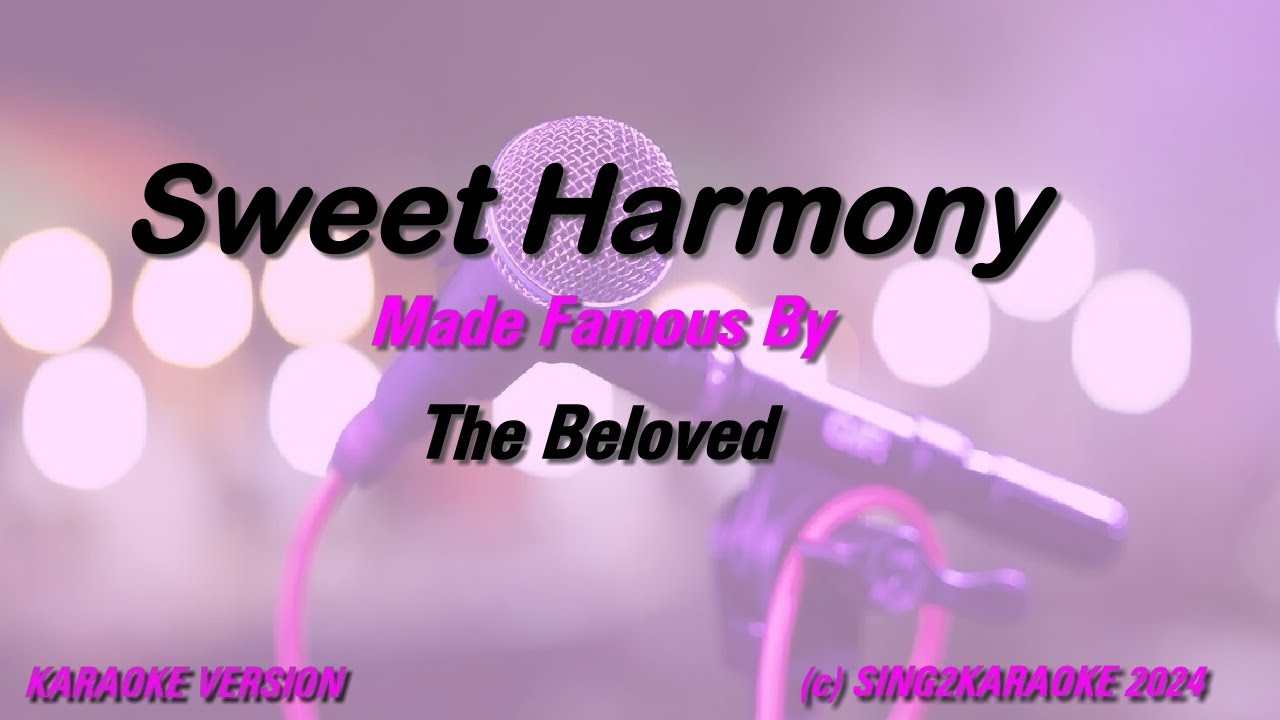 The Beloved    Sweet Harmony (Karaoke Version) Lyrics