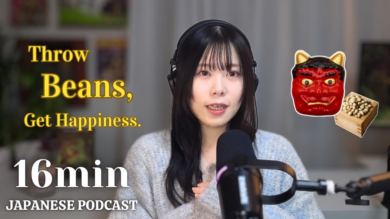 What is 'Setsubun'? - 節分ってなに？ | Japanese Podcast🇯🇵