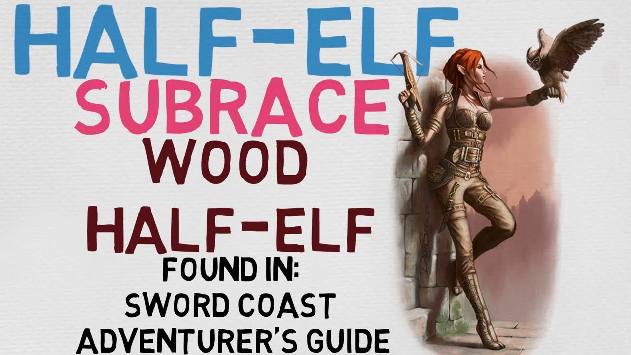 Race #5.6: Half-Elf --- Wood Half-Elf (DnD 5E Races)