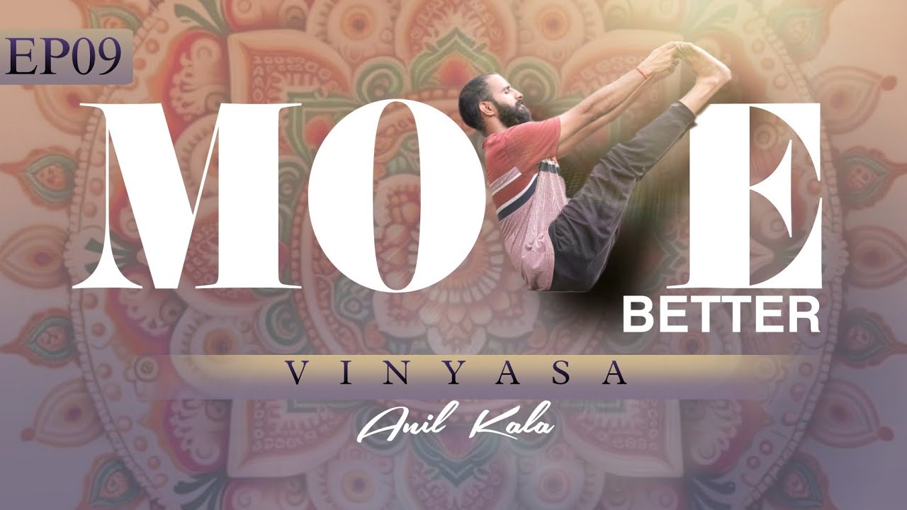 Move Better | Episode 09 | Vinyasa