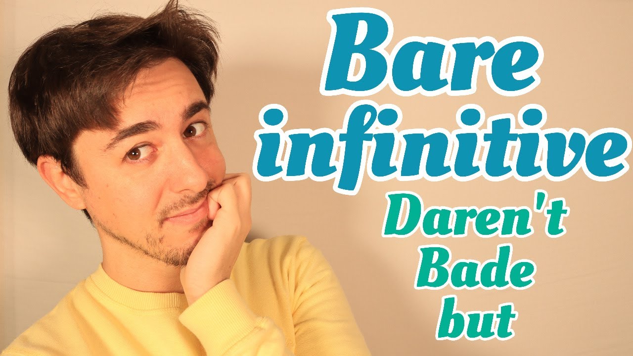 BARE INFINITIVE en INGLÉS