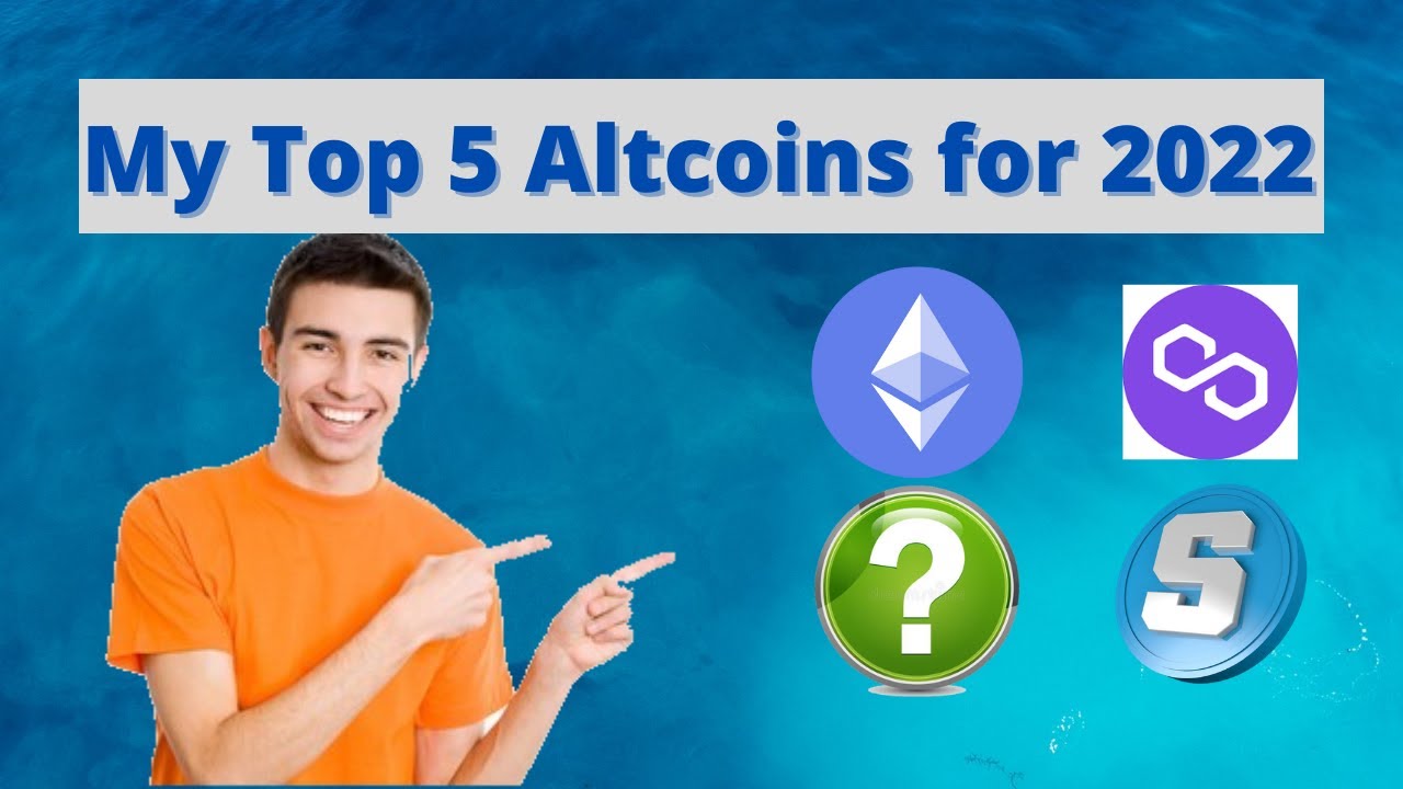 My Top Altcoins to Buy in 2022 | Top Altcoins to Buy Now | Top Altcoins Set to Explode in 2022