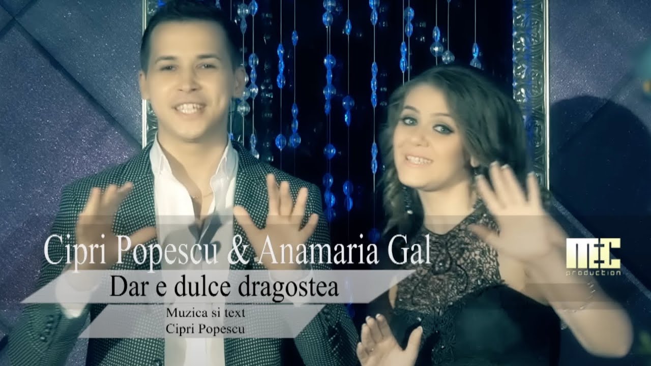 Cipri Popescu și @AnamariaGal - Dar e dulce dragostea | Videoclip Oficial