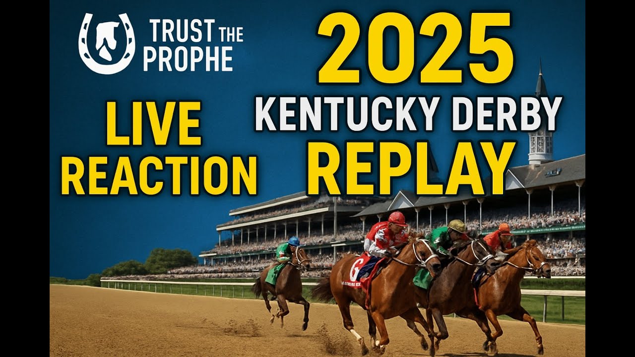2025 KENTUCKY DERBY Reaction / Replay- SOVEREIGNTY | JOURNALISM