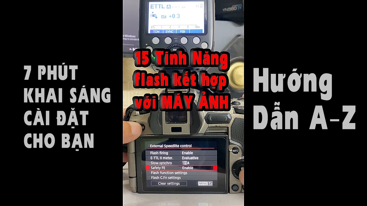 90% Các Thánh Chụp Hình Chưa Biết 15 Bí Kíp Ẩn Trong Flash Kết Hợp Với Máy Ảnh