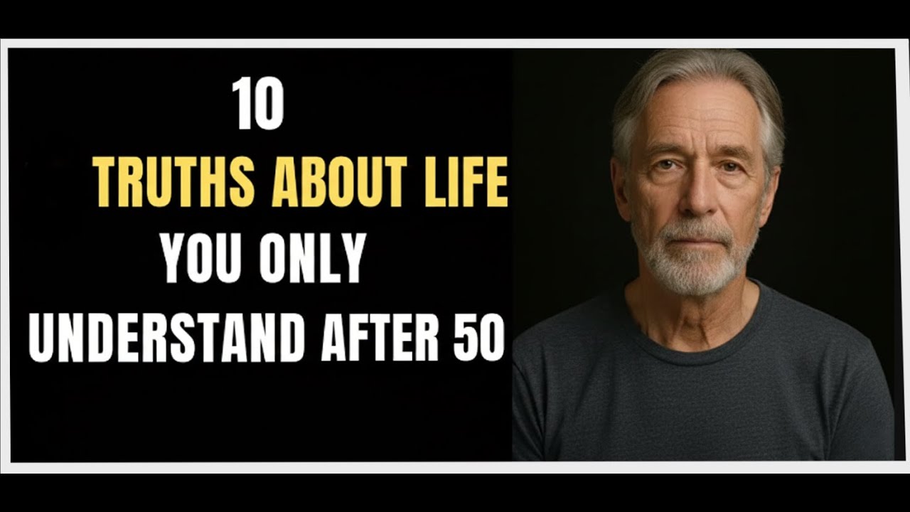 10 Truths About Life You Only Understand After 50