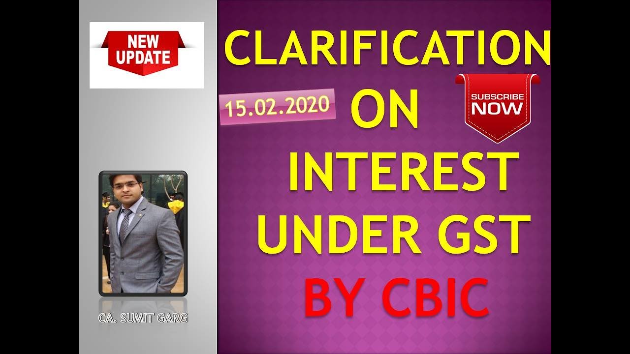 LATEST CLARIFICATION ON GST INTEREST U/S 50 BY CBIC